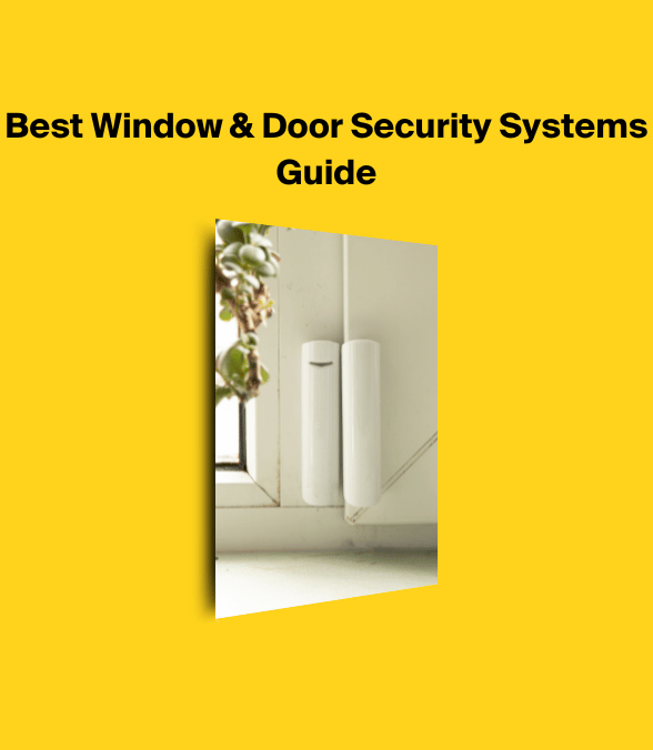 Best Window & Door Security Systems Guide