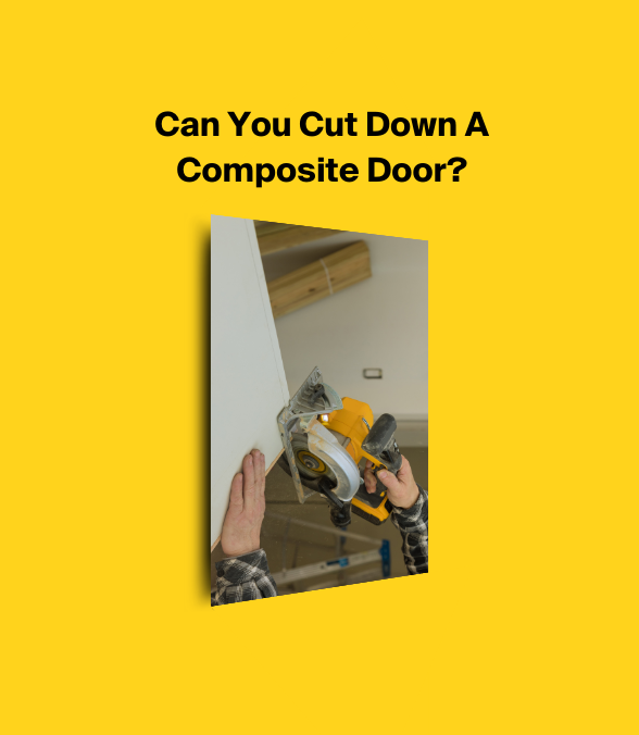 Can You Cut Down A Composite Door