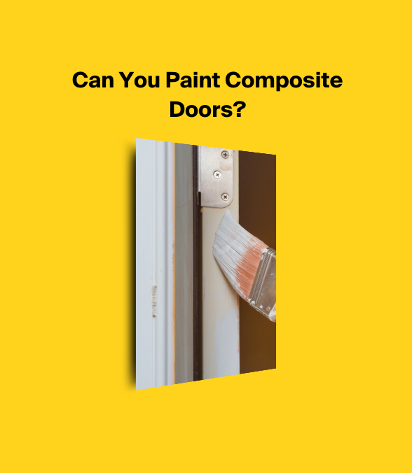 Can You Paint Composite Doors