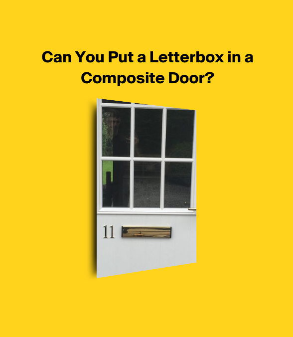 Can You Put a Letterbox in a Composite Door