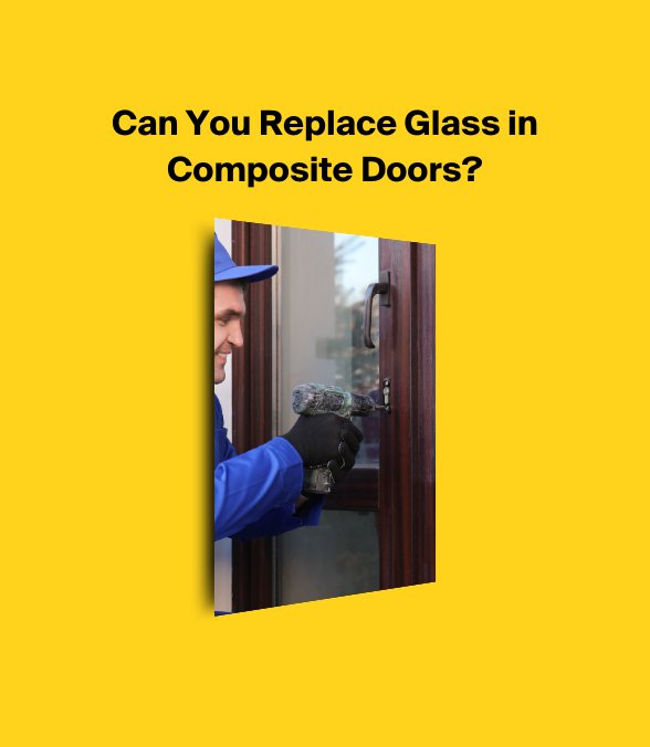 Can You Replace Glass in Composite Doors
