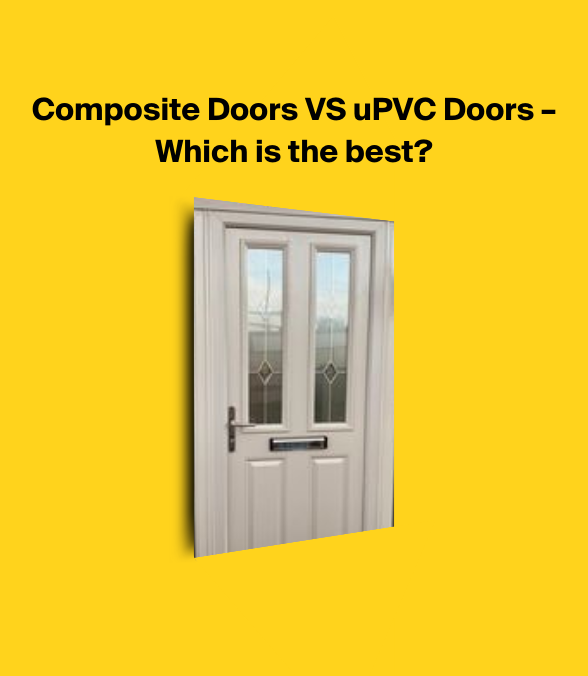 Composite Doors VS uPVC Doors – Which is the best
