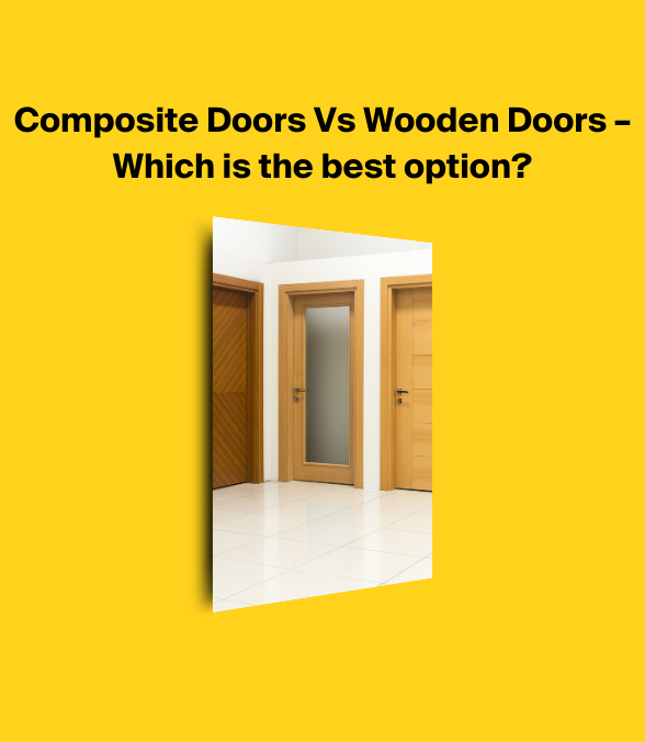 Composite Doors Vs Wooden Doors Which is the Best Option?