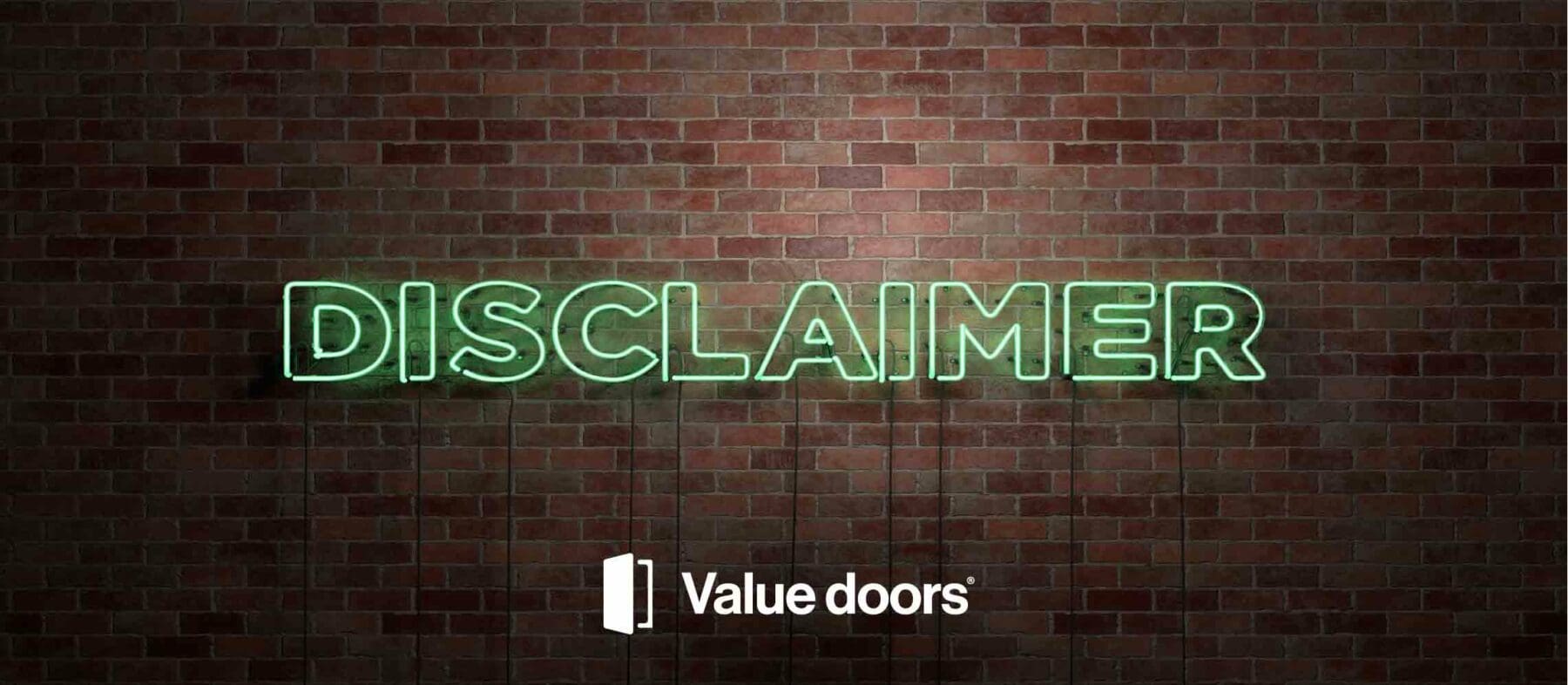 Disclaimer Neon Sign Value Doors