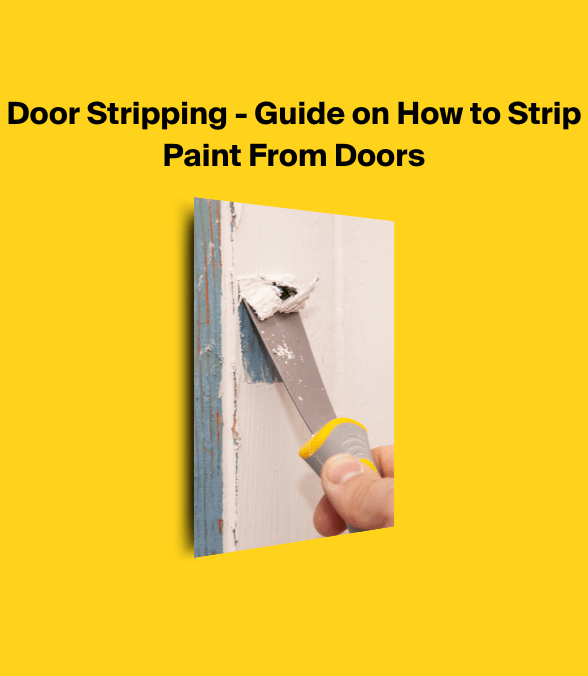 Door Stripping - Guide on How to Strip Paint From Doors