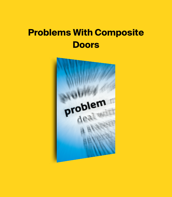 Problems With Composite Doors